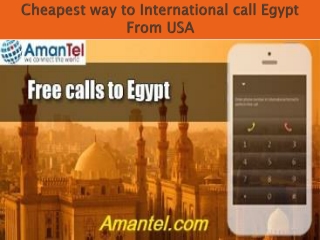 Cheapest way to International call Egypt from USA