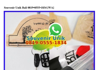 Souvenir Unik Bali 08I9–0555–I834[wa]