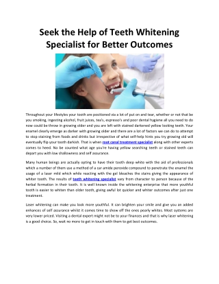 Seek the Help of Teeth Whitening Specialist for Better Outcomes