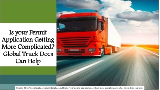 Is your Permit Application Getting More Complicated? Global Truck Docs Can Help