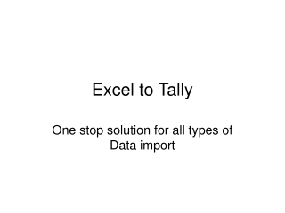 Excel to Tally - One stop solution for all types of Data import
