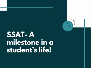 SSAT-A milestone in a student’s life!