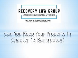 Can You Keep Your Property In Chapter 13 Bankruptcy