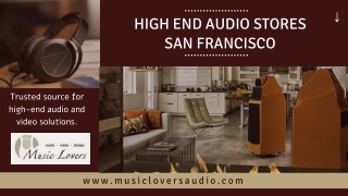 Experience The True Sound | High-End Audio San Francisco