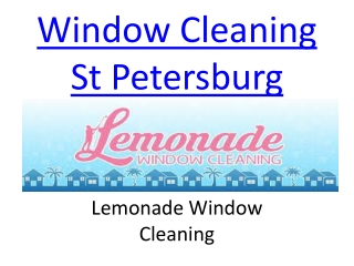 Best Window cleaning services florida- Lemonade window cleaning