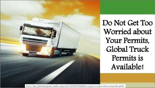 Do Not Get Too Worried about Your Permits, Global Truck Permits is Available!