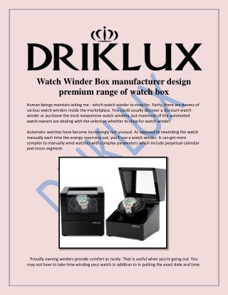 Watch Winder Box manufacturer designs at www.drikluxwatchwinder.com