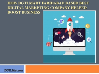 How DGTLmart Faridabad based Best Digital Marketing Company Helped Boost Business