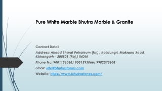 Pure White Marble Bhutra Marble & Granite