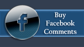 Buy FB Comments Achieve more Traffic Audience on your Attractive Post