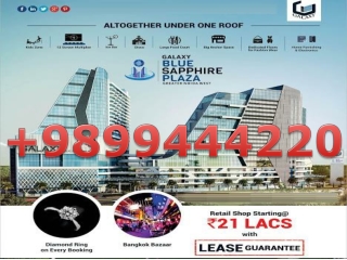 9899444220|| Galaxy Blue Sapphire Mall, Galaxy Blue Sapphire Plaza | Noida Extension