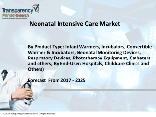 Neonatal Intensive Care Market Size & Analysis | Global Industry Report, 2017-2025