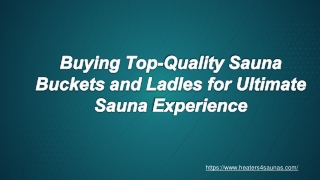 Buying Top-Quality Sauna Buckets and Ladles for Ultimate Sauna Experience