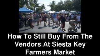 How To Still Buy From The Vendors At Siesta Key Farmers Market