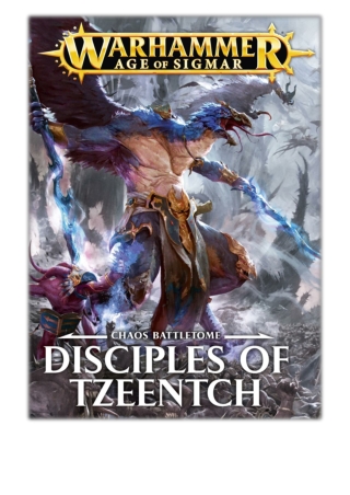 [PDF] Free Download Chaos Battletome: Disciples of Tzeentch By Games Workshop