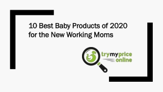 10 Best Baby Products of 2020 for the New Working Moms