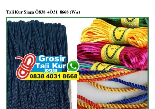 Tali Kur Siaga 0838 403I 8668[wa]