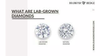 What are Lab-Grown Diamonds -Complete diamond guide