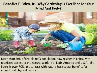 Benedict T. Palen, Jr - Why Gardening Is Excellent For Your Mind And Body?