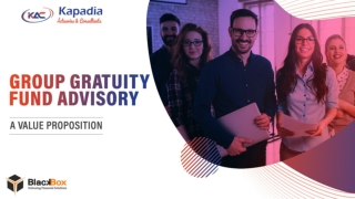 Group Gratuity Fund Advisory | Kapadia Global