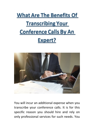 What are the benefits of Transcribing Your Conference Calls by an expert?