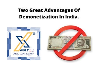 Two Great Advantages of Demonetization in India.