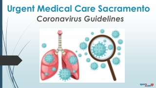 Urgent Medical Care Sacramento - Coronavirus Guidelines