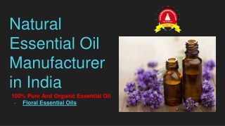 100% Natural Essential Oil Manufacturer in India