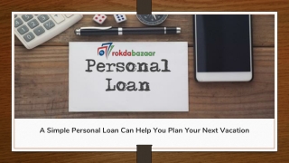 A Simple Personal Loan Can Help You Plan Your Next Vacation