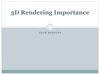 3D Rendering Importance