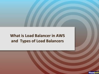 What is Load Balancer in AWS and  Types of Load Balancers