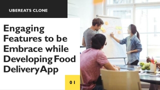 Engaging Features to be Embrace while Developing Food Delivery App