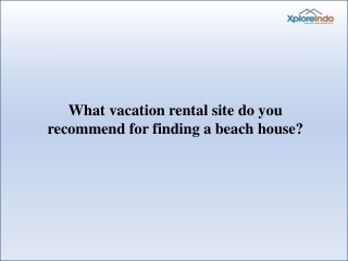 Popular Vacation Rental Listing Website - Xploreindo