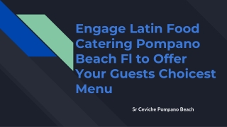 Engage Latin Food Catering In Pompano Beach FL