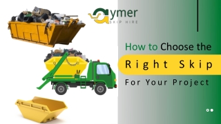 How to Choose the Right Skip For Your Project?