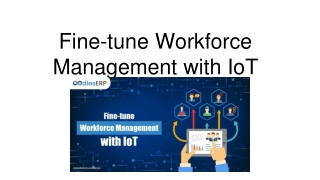 Fine-tune Workforce Management with IoT