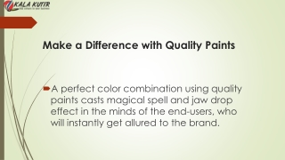 Make a Difference with Quality Paints