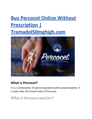 Buy Percocet Online Without Prescription | Tramadol50mghigh.com