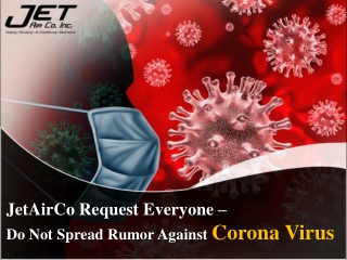 JetAirCo Request Everyone – Do Not Spread Rumor Against Corona Virus