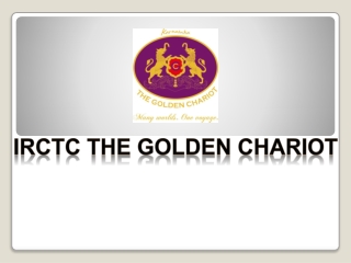 Witness the luxury of The Golden Chariot, a South Splendor, with IRCTC