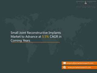 Small Joint Reconstructive Implants Market and its Growth Prospect in the Near Future