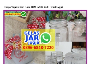 Harga Toples Kue Kaca 0896.6848.7220[wa]