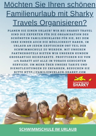 Möchten Sie Ihren schönen Familienurlaub mit Sharky Travels Organisieren?