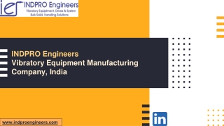 Indpro Engineers – A Leading Vibratory Equipment Manufacturing Company of India