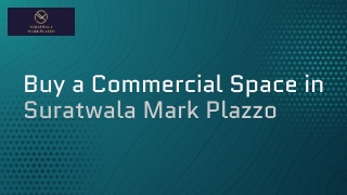 Buy a Commercial Space in Suratwala Mark Plazzo