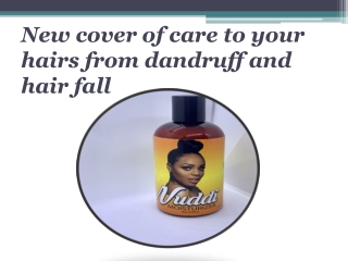 New cover of care to your hairs from dandruff and hair fall