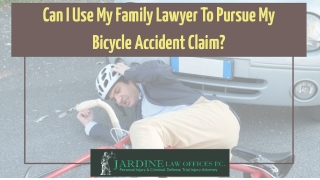 Can I Use My Family Lawyer To Pursue My Bicycle Accident Claim?