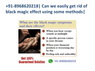 91-8968620218| Can we easily get rid of black magic effect using some methods|