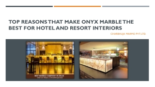 Top reasons that make onyx marble the best for hotel and resort interiors