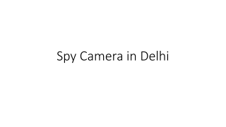 Spy Camera in Delhi